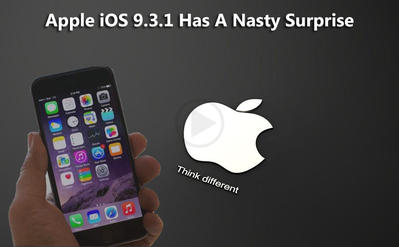 iOS9.3.1 Had A Nasty Surprise As Admitted By Apple However New Fix Also Has Been Released