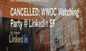 The WWDC Watch Party Cancelled by the iOS Developer Community of LinkedIn after Microsoft Acquisition